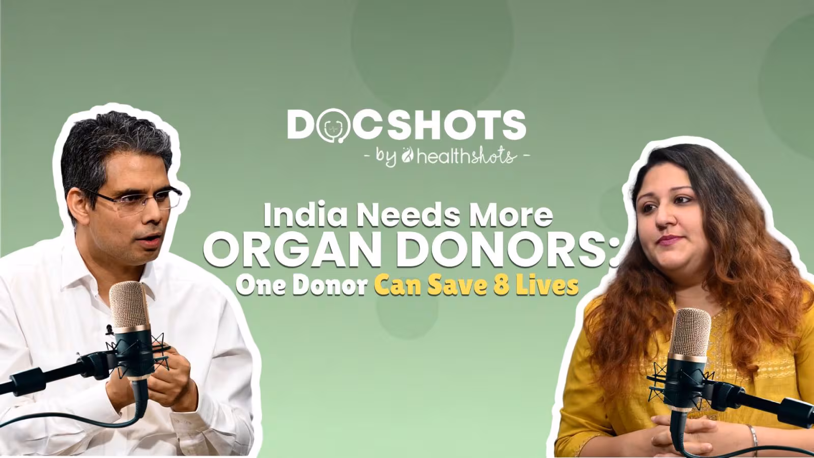 Episode 3 of DocShots podcast: Organ donation, donor myths, eligibility and extra